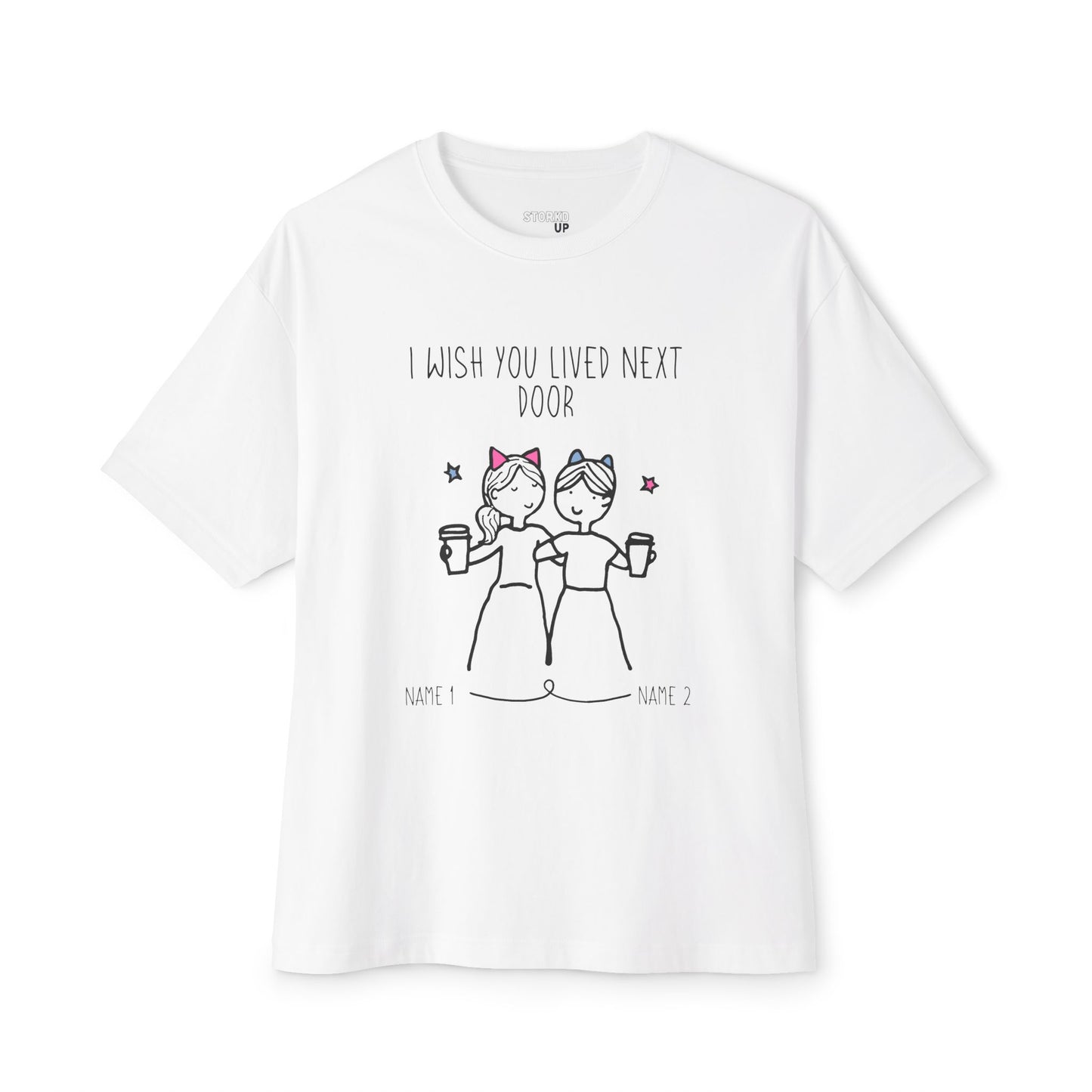 I Wish You Lived Next Door T-shirt