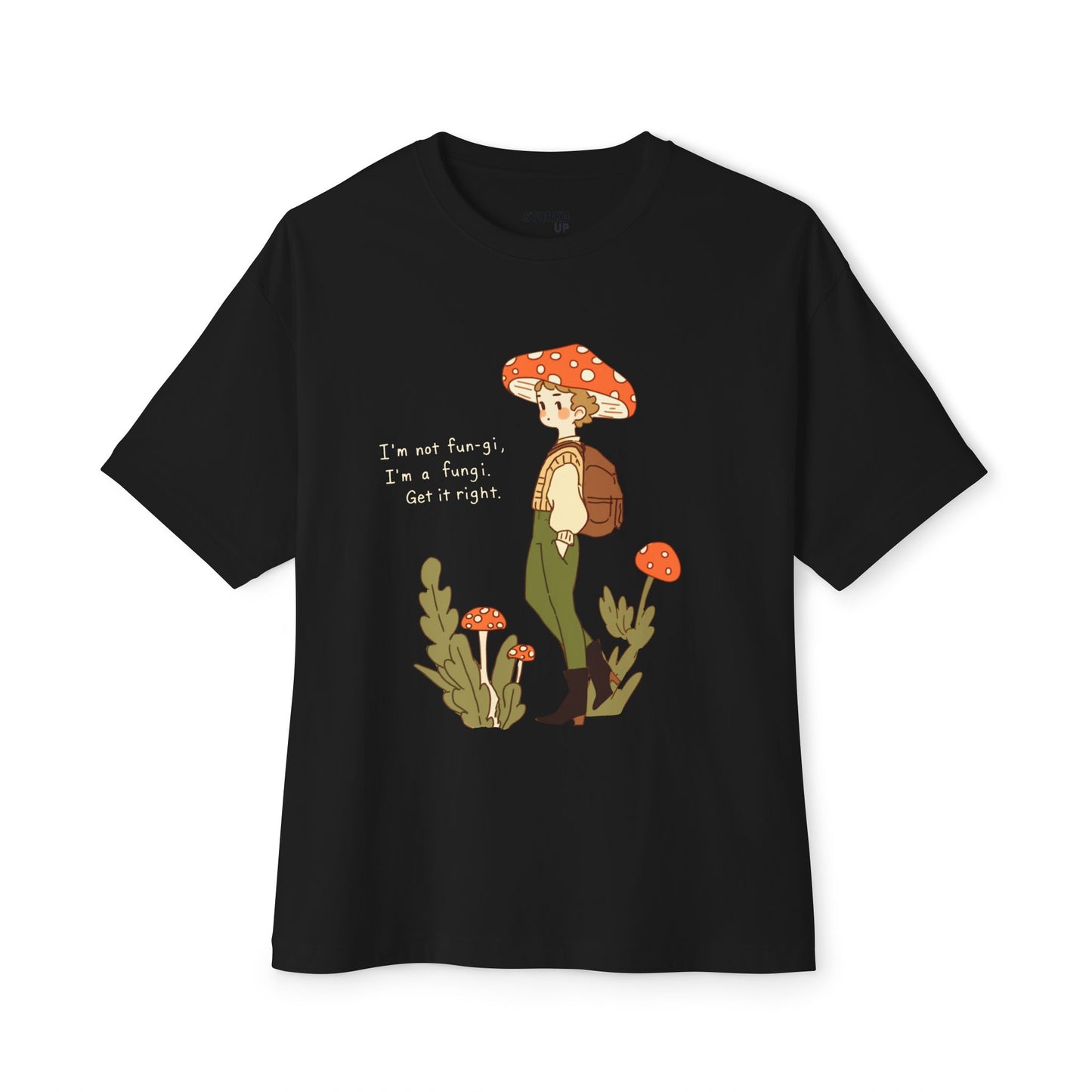 I'm not a fun-gi, I'm a fungi T-shirt