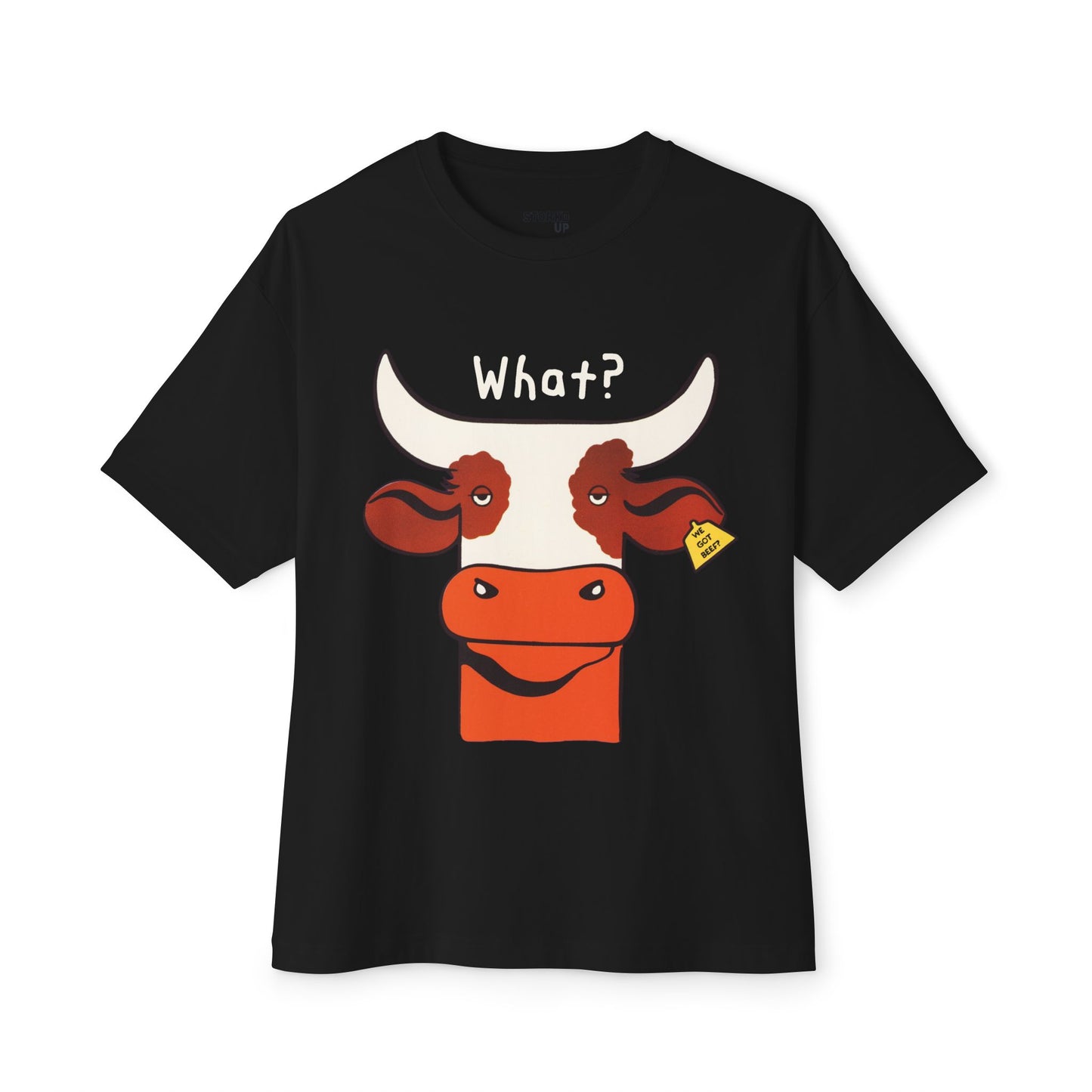 What? We Got Beef? T-Shirt