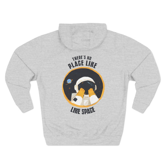 There's No Place Like Space Hoodie