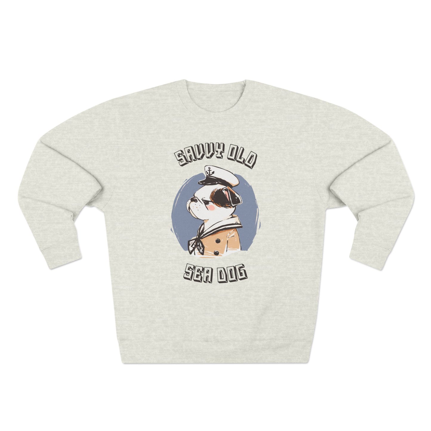 Savvy Old Sea Dog Sweatshirt