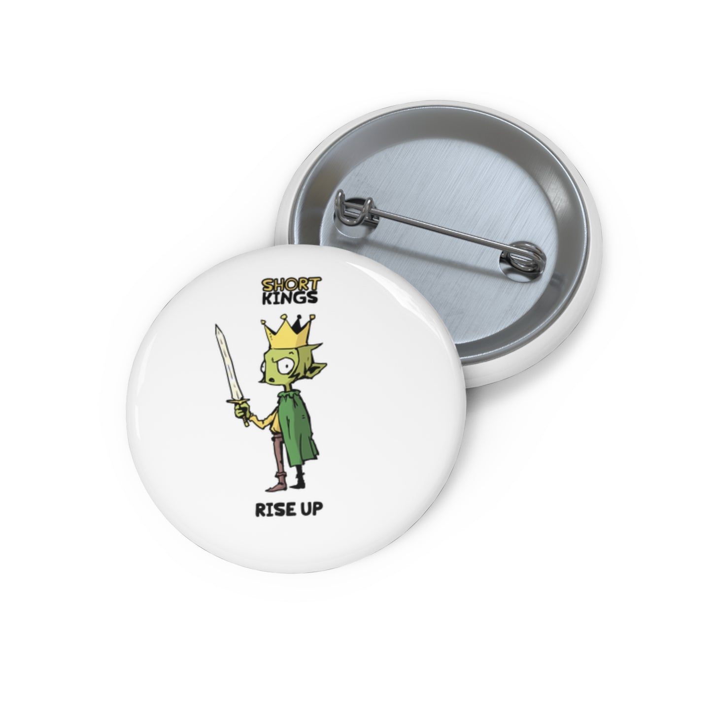 Short Kings Rise Up Pin