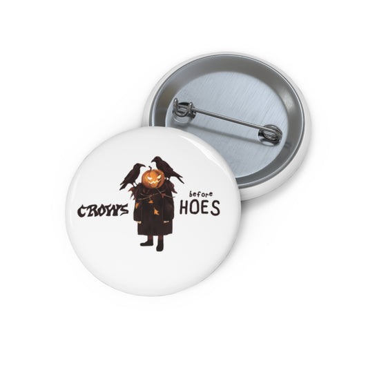 Crows Before Hoes Pin