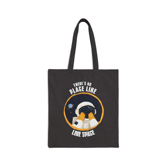 There's no Place Like Space - Tote Bag