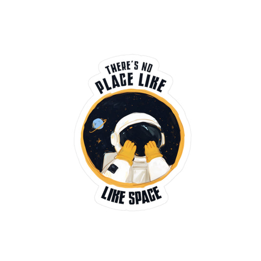 There's No Space Like Space Sticker