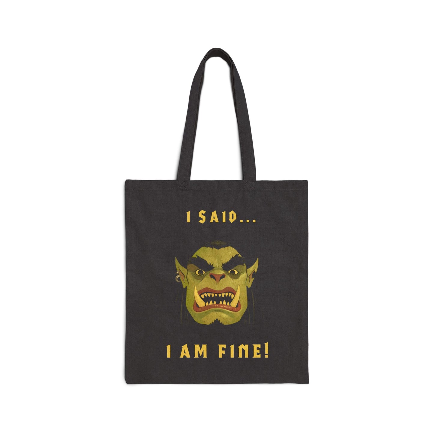 I Said... I Am Fine! Tote