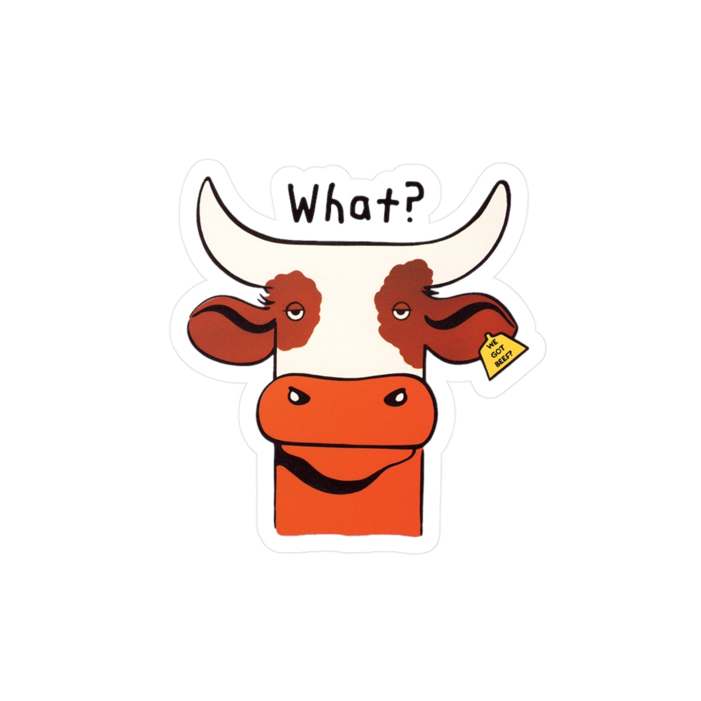 What? We Got Beef? Sticker