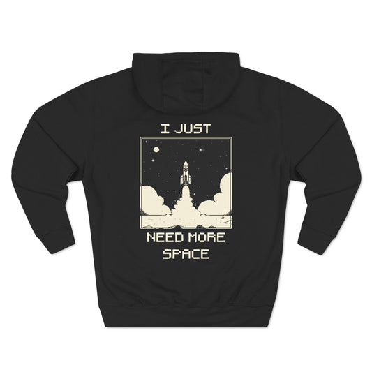 I Just Need More Space - Three-Panel Fleece Hoodie (Black)