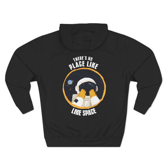 There's No Place Like Space - Three-Panel Fleece Hoodie (Black)