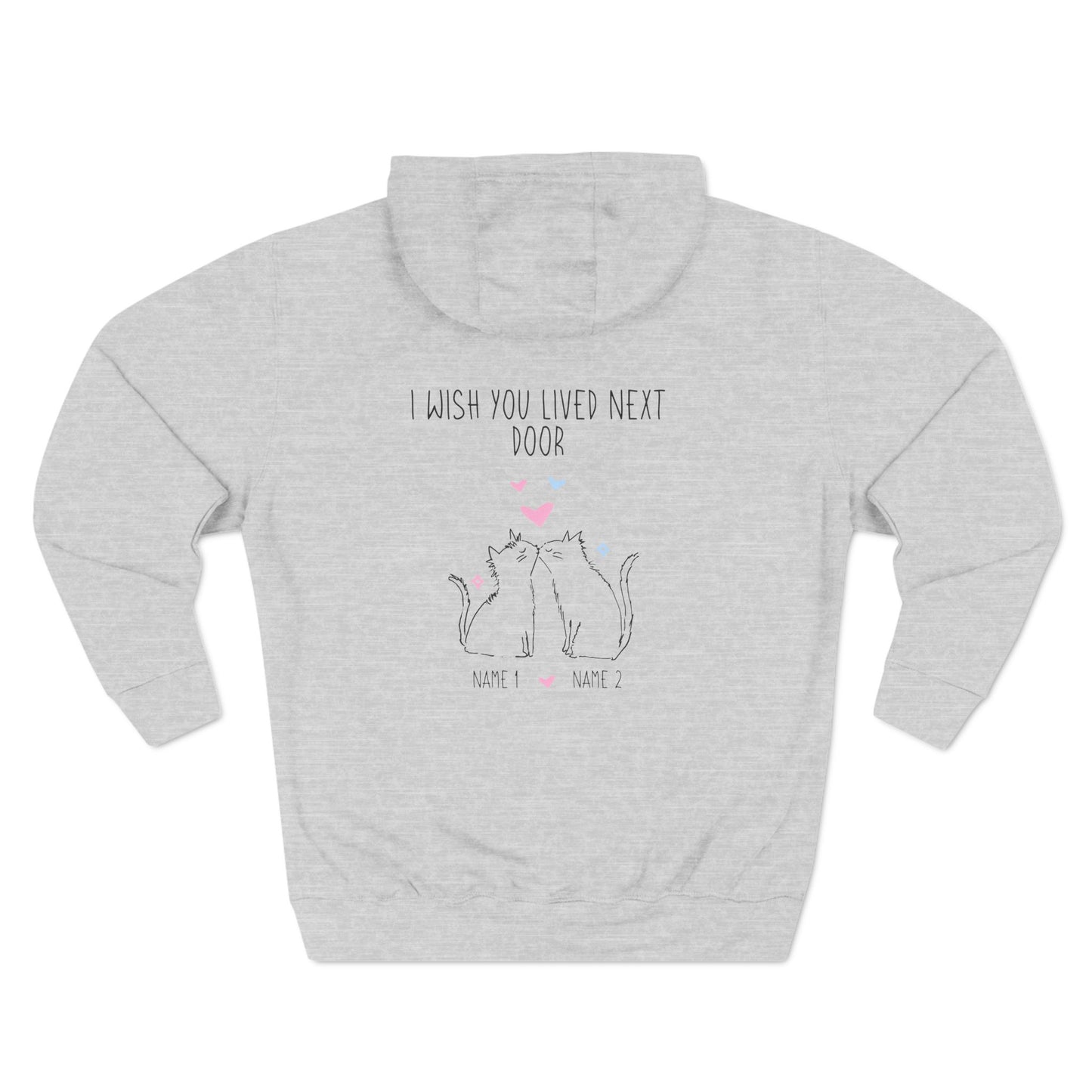 3. I Wish You Lived Next Door - Three-Panel Fleece Hoodie (Grey + White)