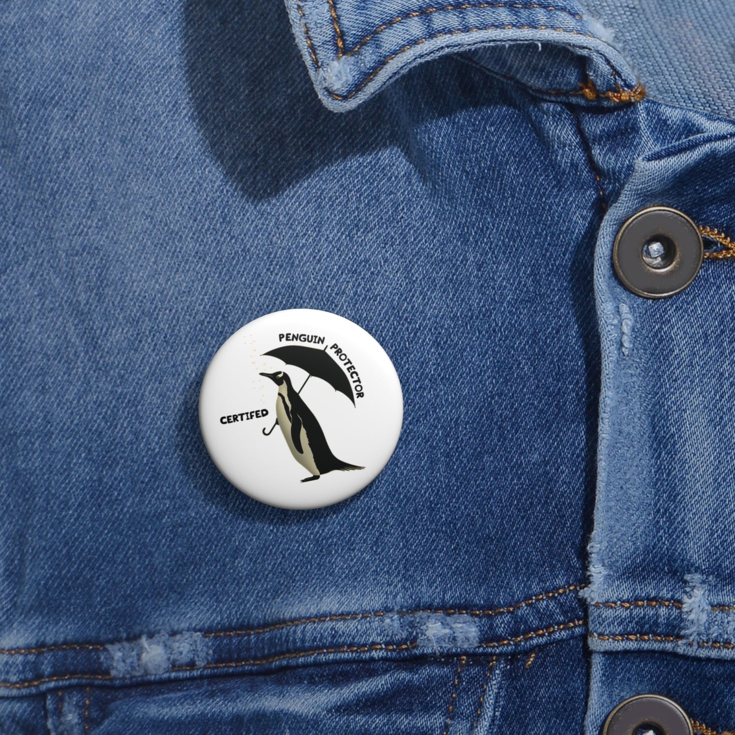 Certified Penguin Protector - Custom Pin Buttons (1.25")