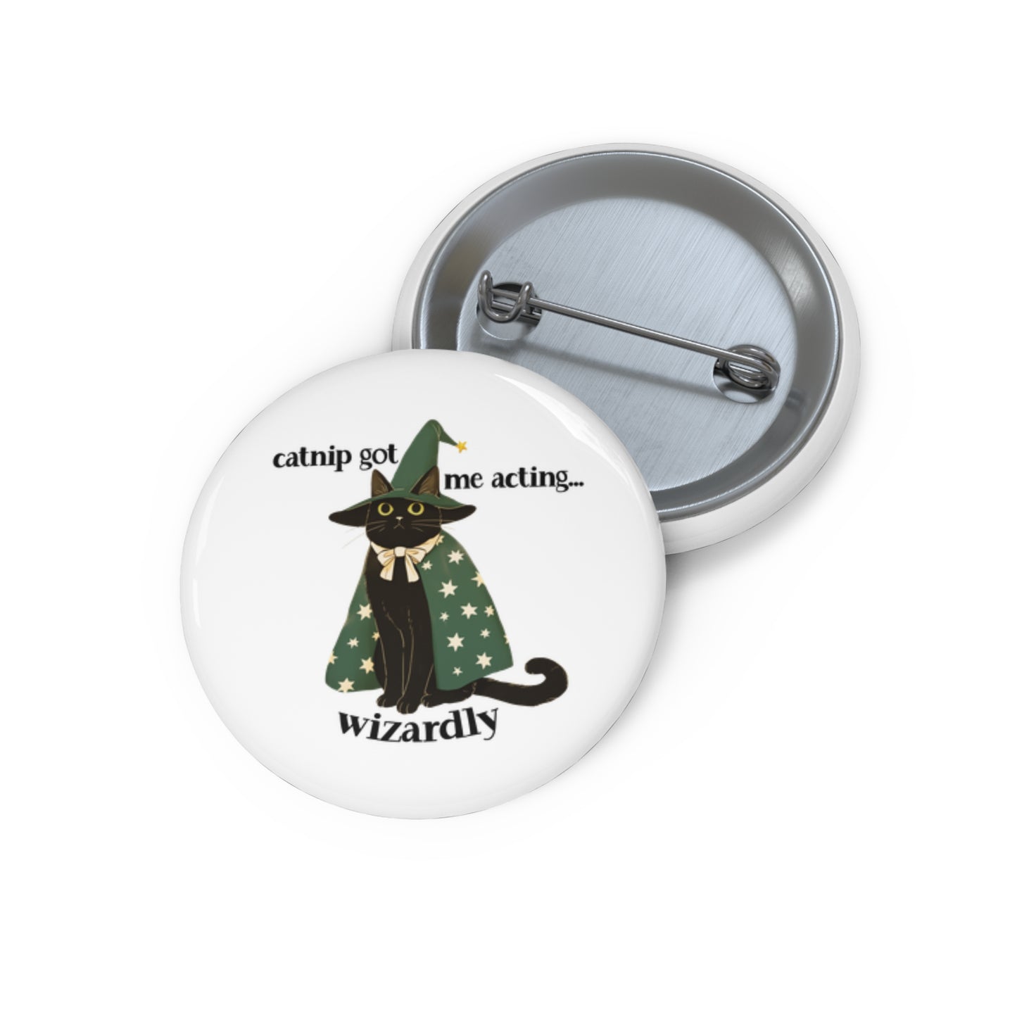 Catnip Got Me Acting Wizardly Pin