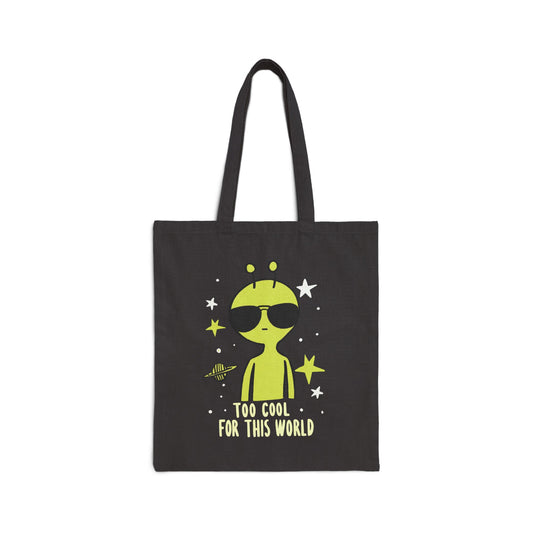 Too Cool For This World - Tote Bag (Black)