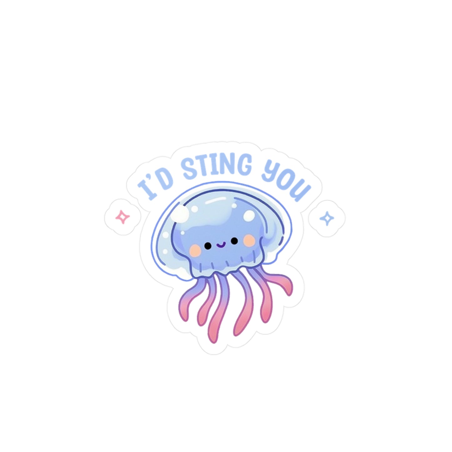 I'd Sting You Sticker