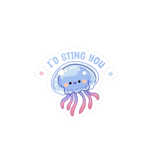 I'd Sting You Sticker