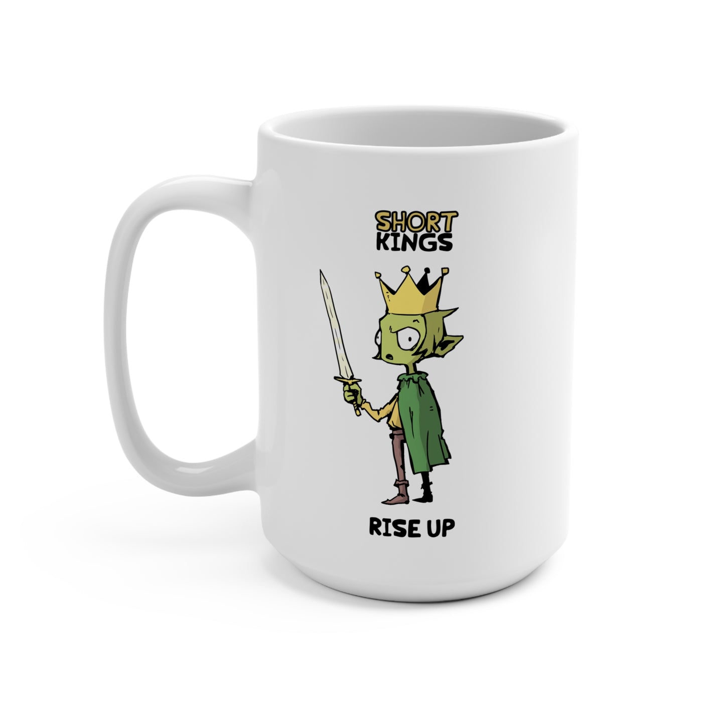 Short Kings Rise Up Mug