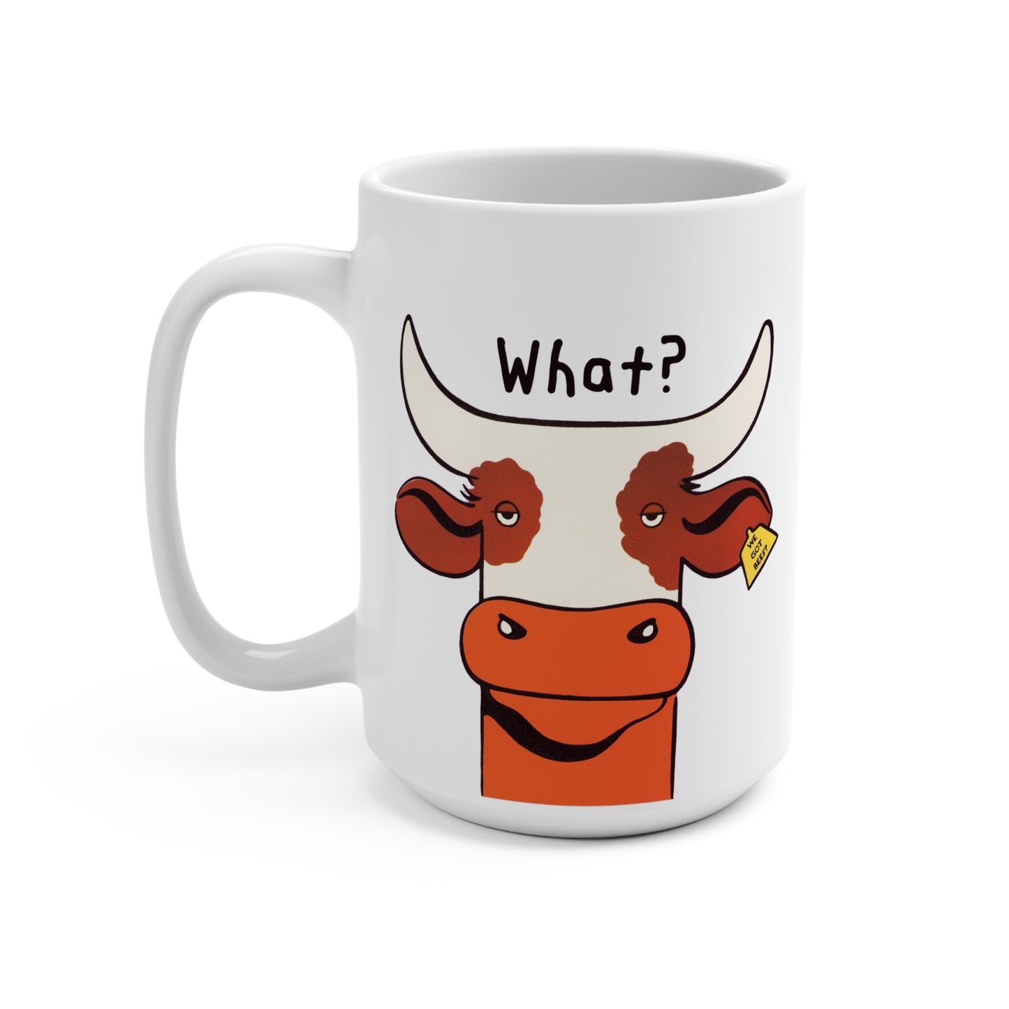 What? We Got Beef? Mug