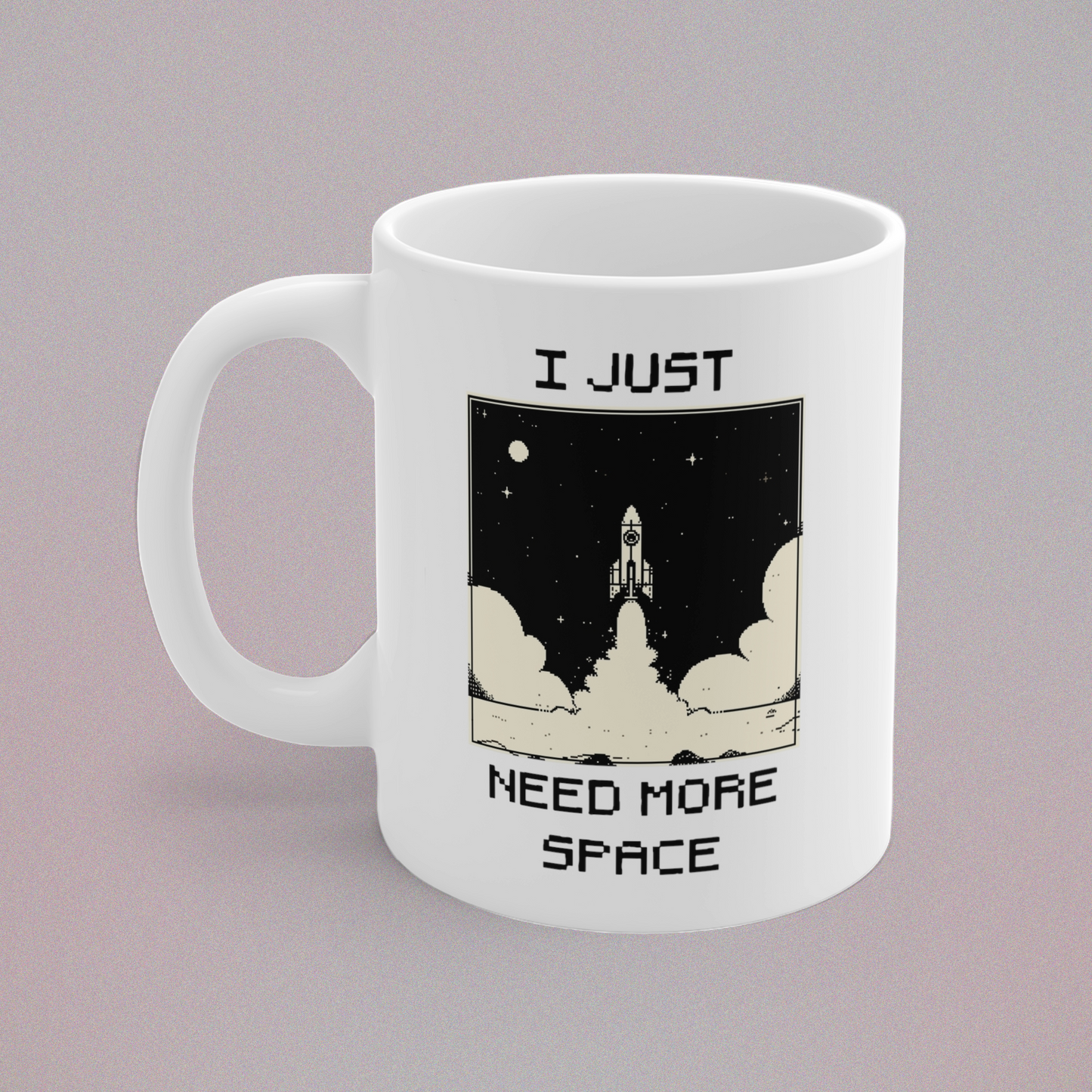 I Just Need More Space Mug