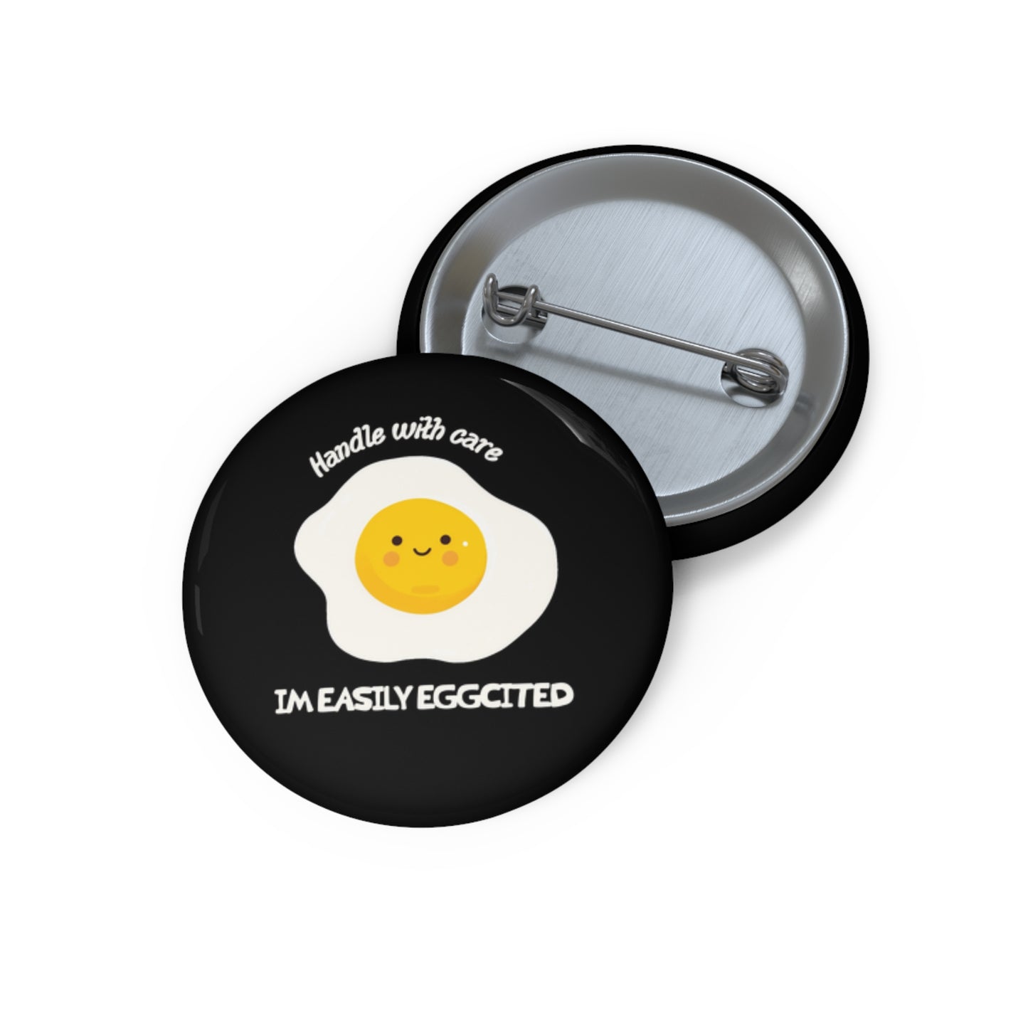 Handle with Care: I'm Easily Eggcited Pin