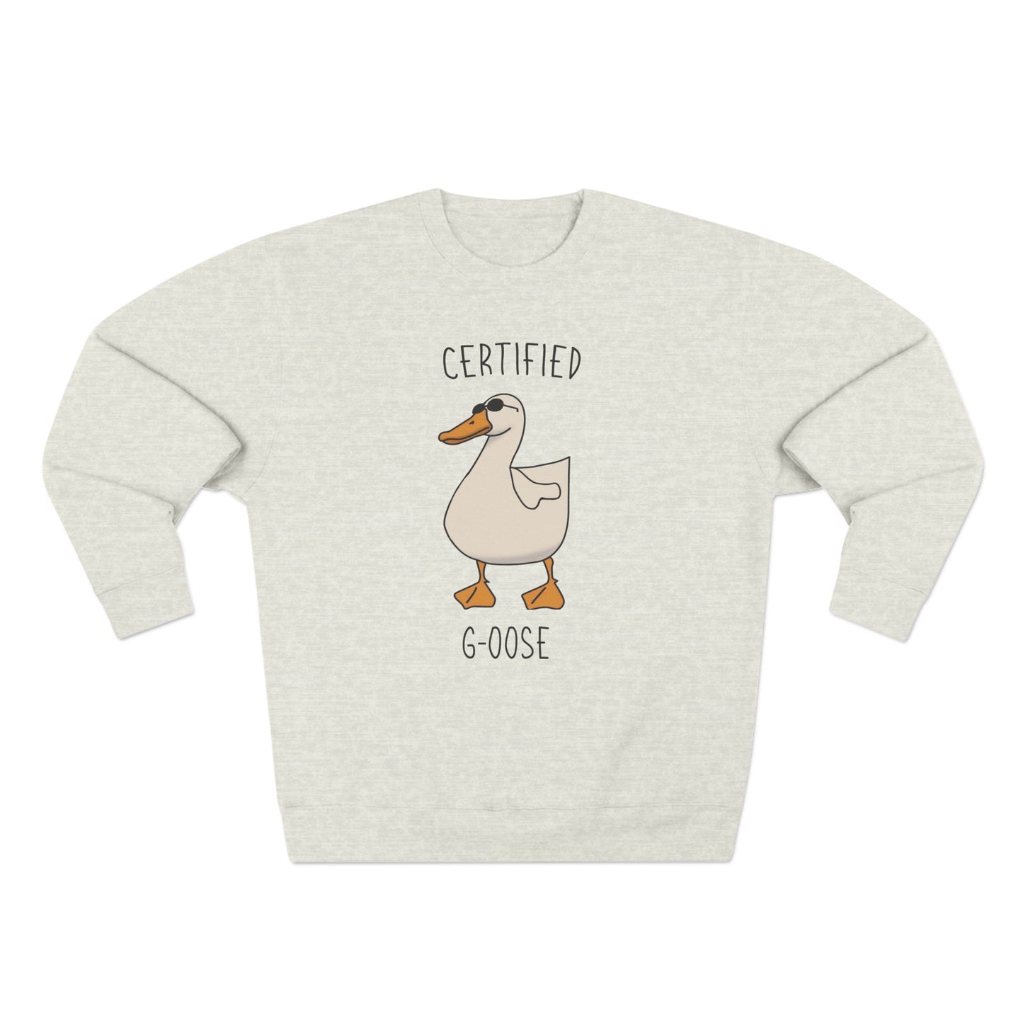 Certified G-oose Sweatshirt