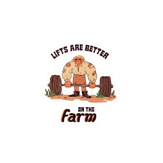 Lifts Are Better on the Farm Sticker