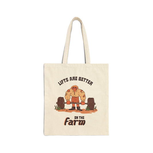 Lifts are Better on the Farm Tote Bag