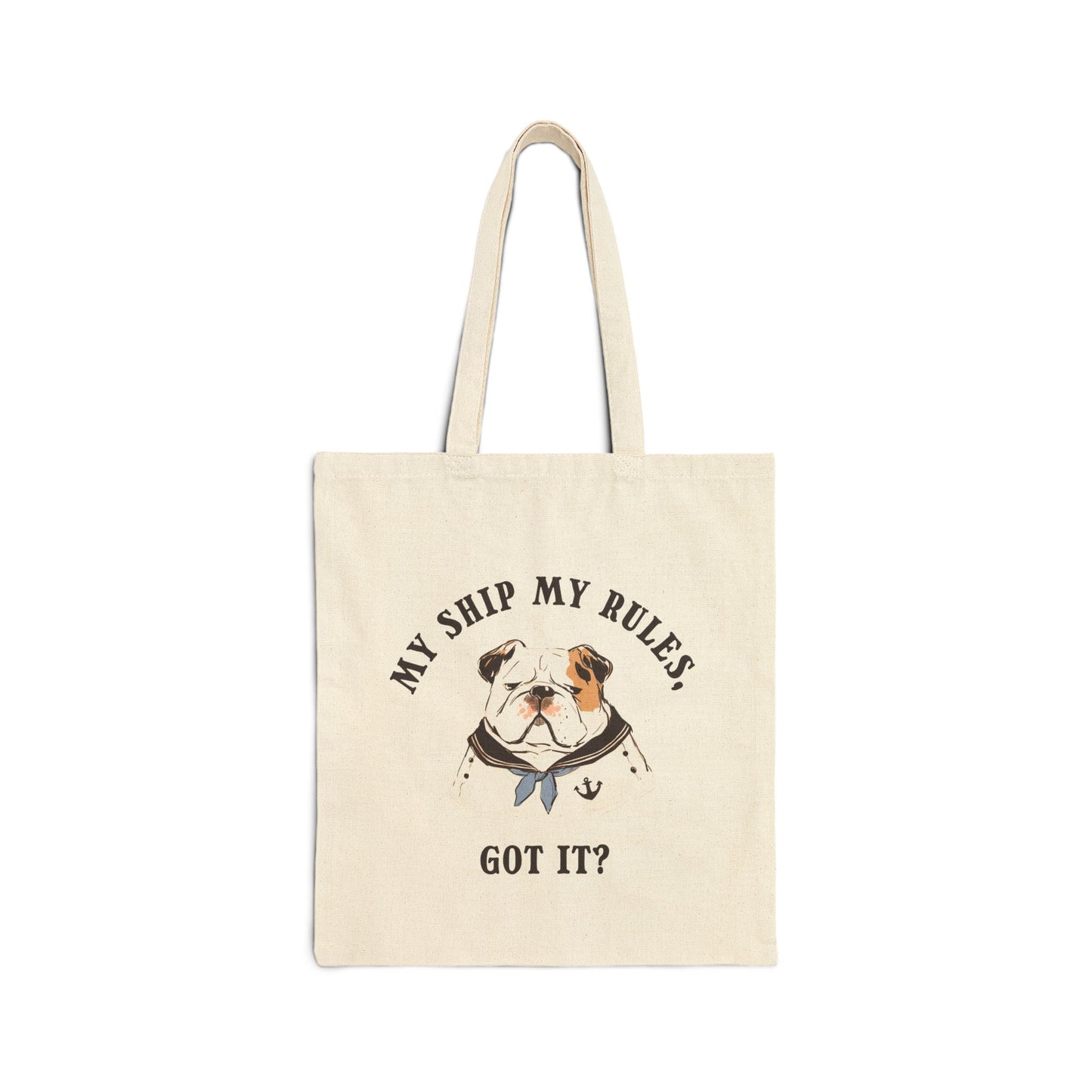 My Ship My Rules, Got it?  Tote bag