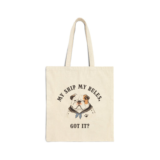 My Ship My Rules, Got it?  Tote bag