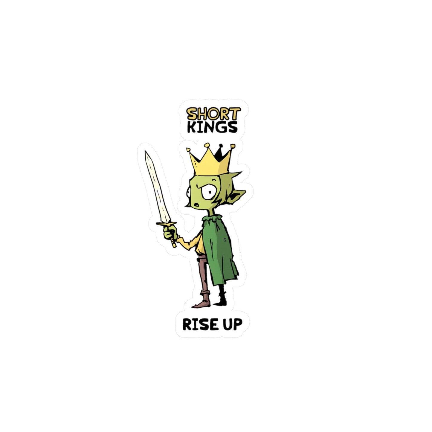 Short Kings Rise Up Sticker