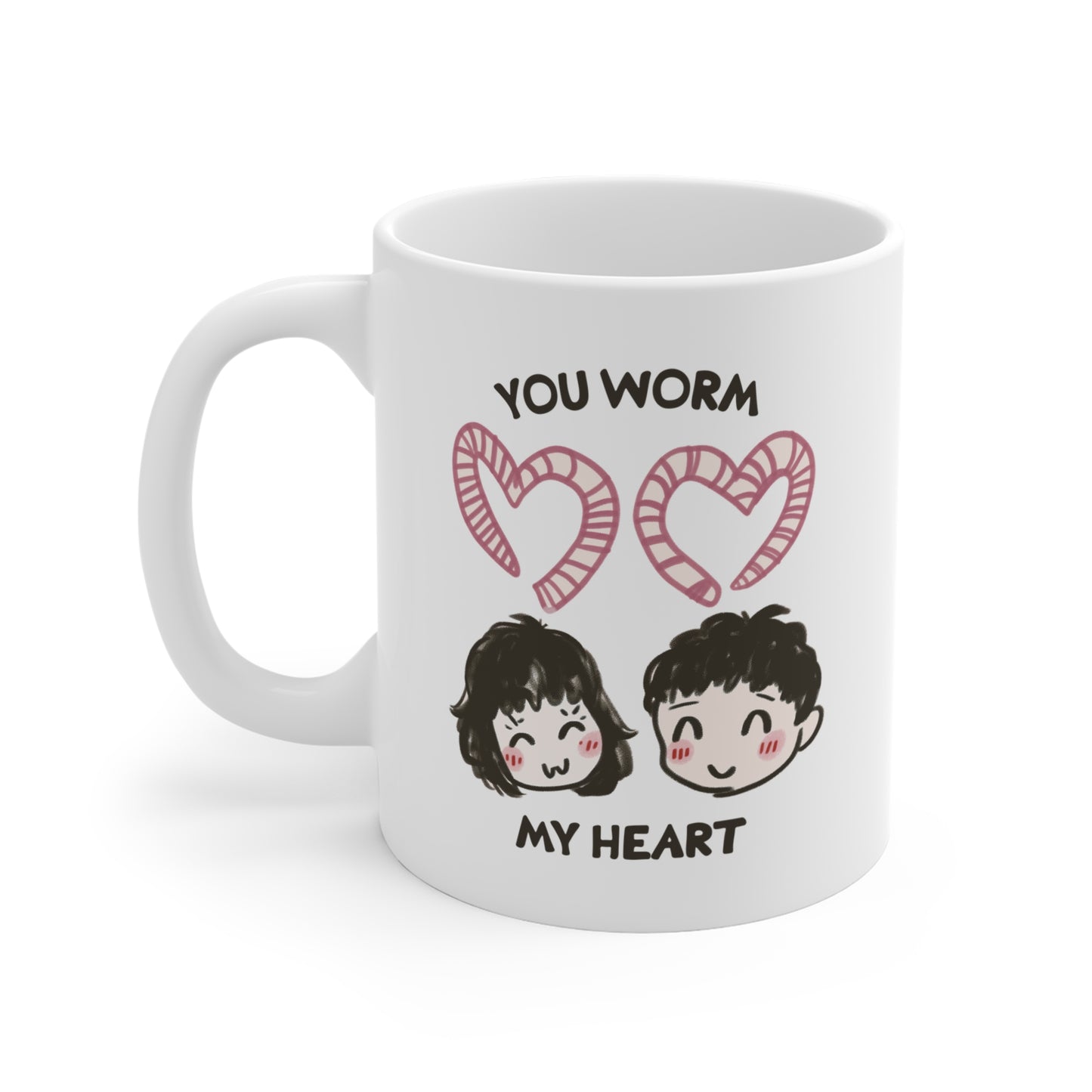 You Worm My Heart Mug