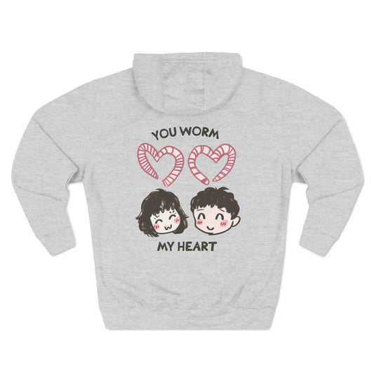 You Worm My Heart Hoodie