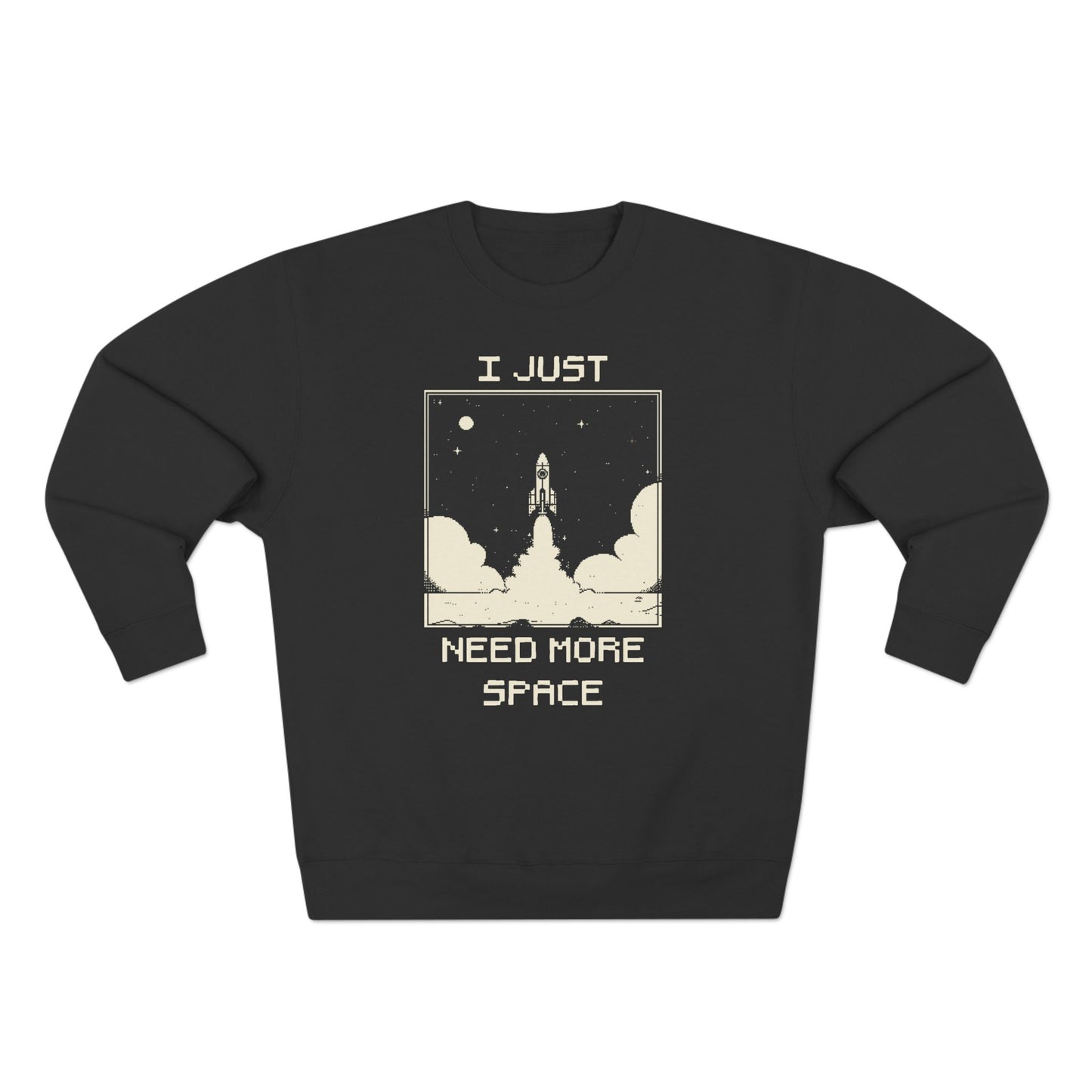 I Just Need More Space - Unisex Crewneck Sweatshirt (Black)