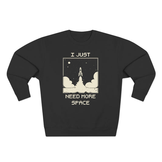 I Just Need More Space - Unisex Crewneck Sweatshirt (Black)