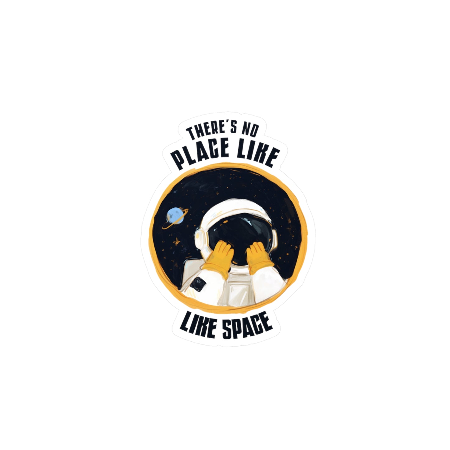 There's No Space Like Space Sticker