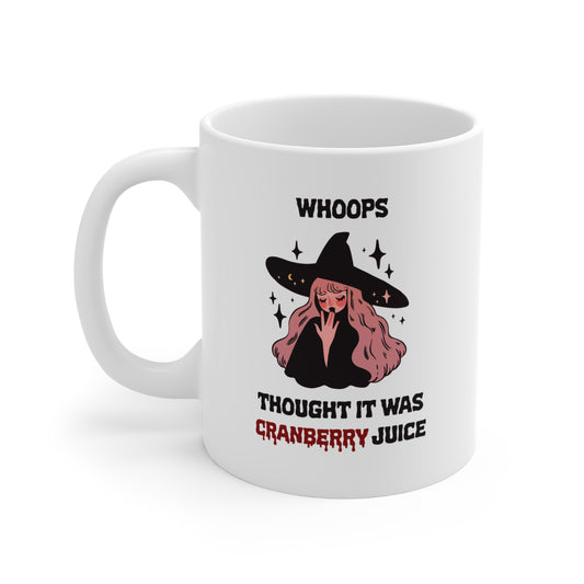 Whoops, Thought It Was Cranberry Juice Mug