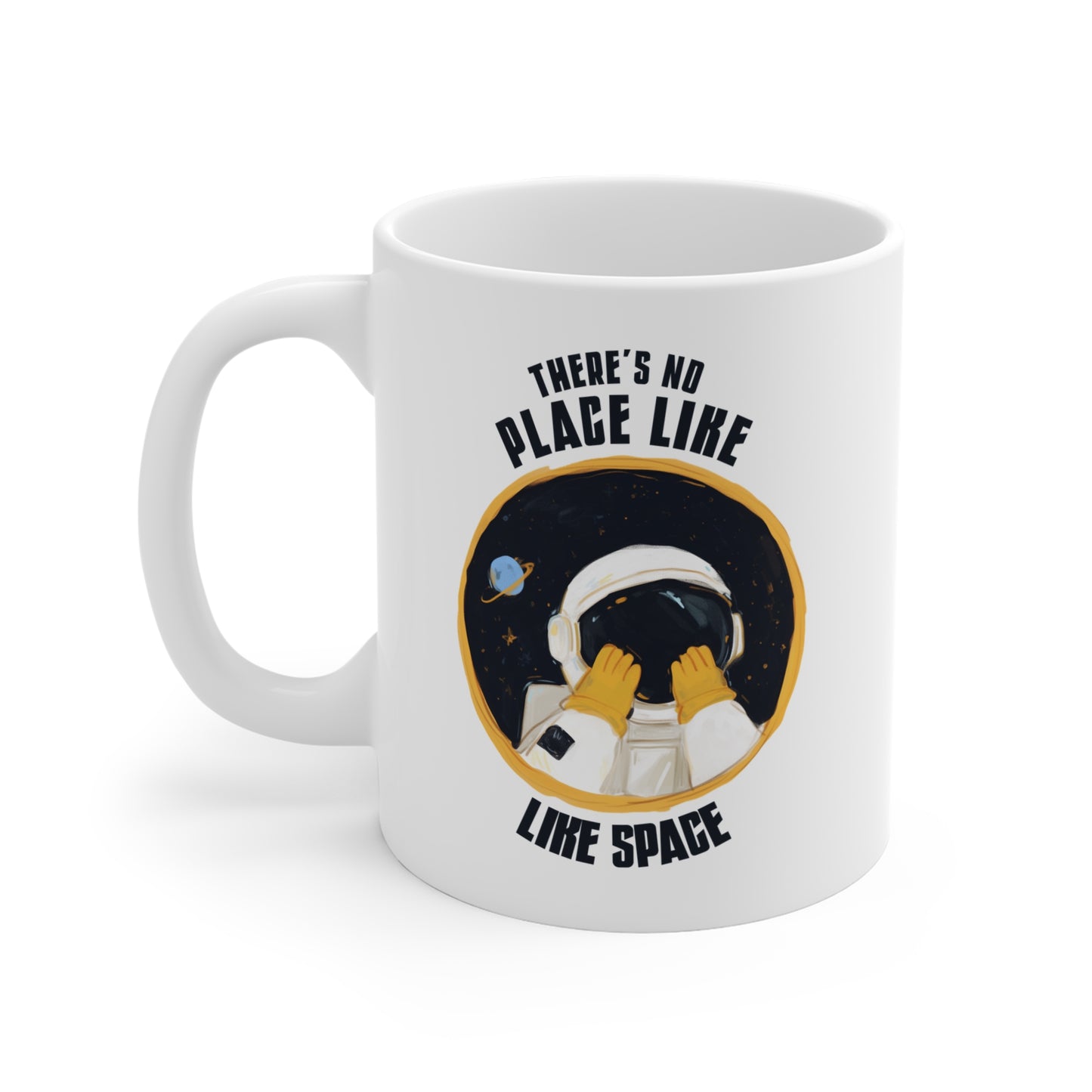 There's No Place Like Space Mug