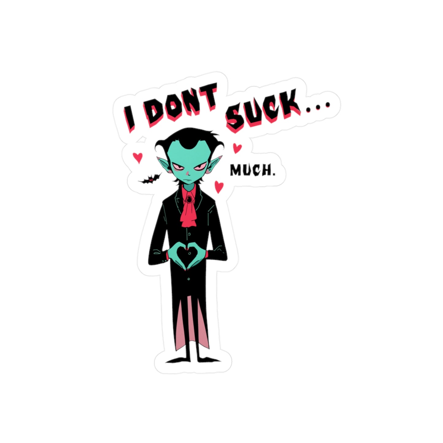 I Don't Suck... Much. Sticker