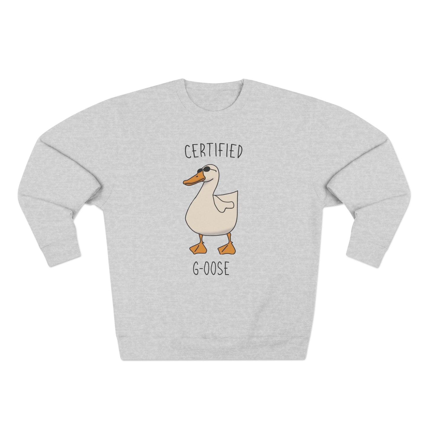 Certified G-oose Sweatshirt