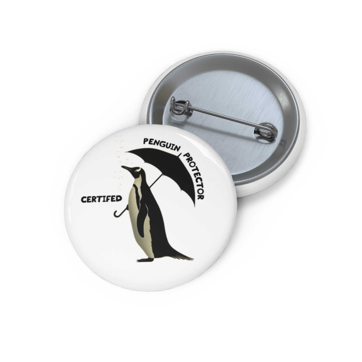 Certified Penguin Protector - Custom Pin Buttons (1.25")