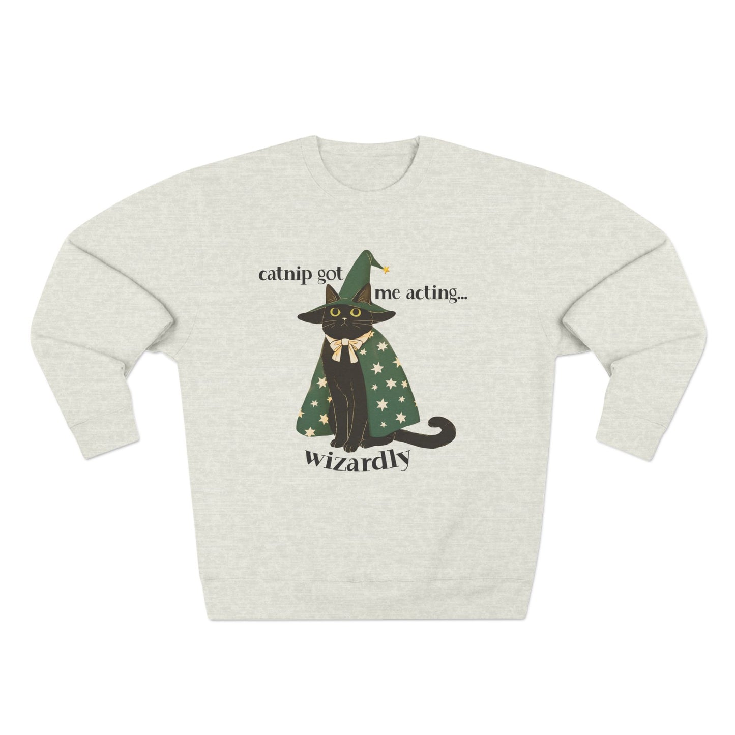 Catnip Got Me Acting Wizardly Sweatshirt