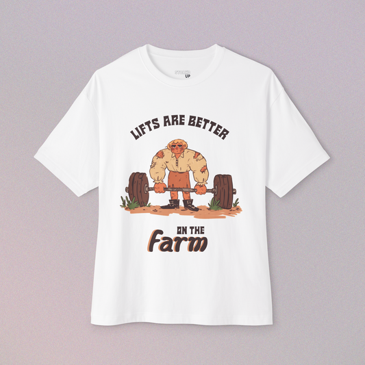 Lifts are Better on the Farm T-shirt