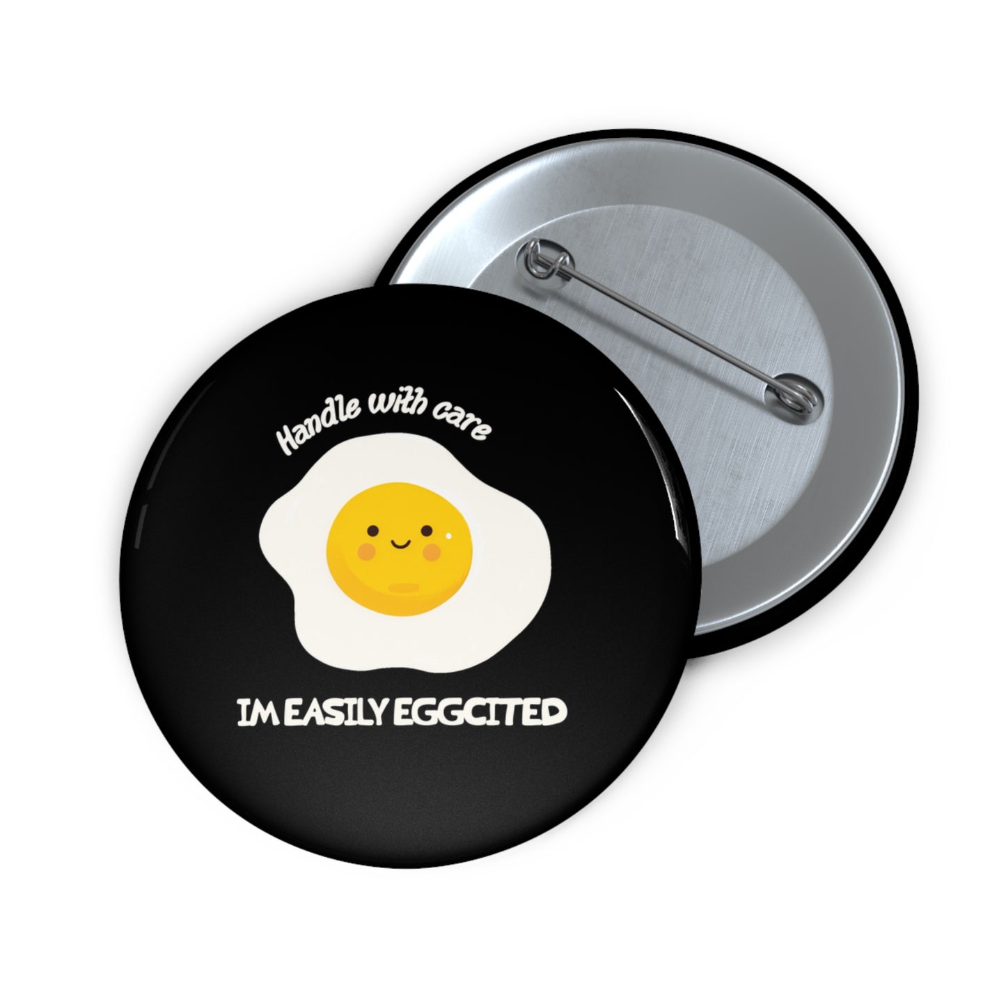 Handle with Care: I'm Easily Eggcited Pin