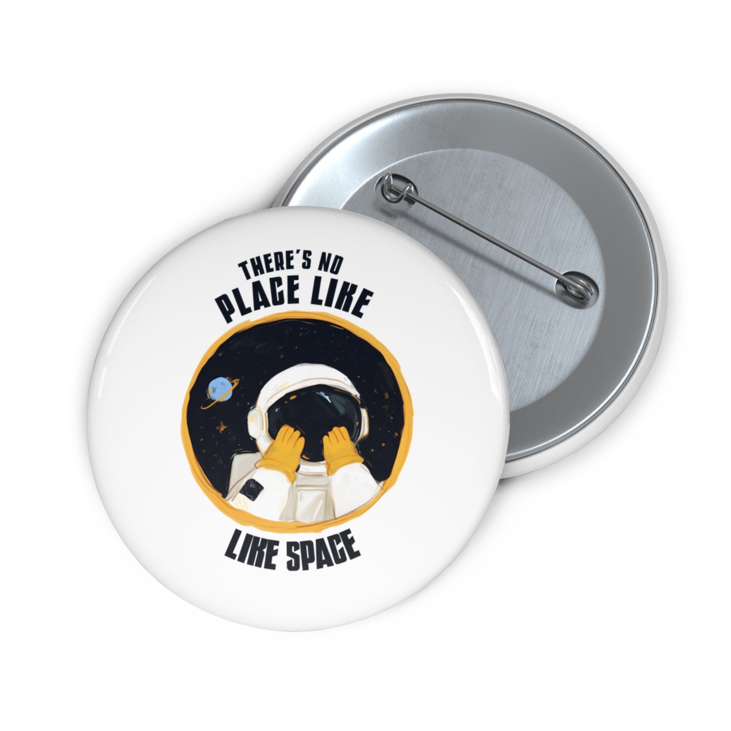 There's No Place Like Space  Pin