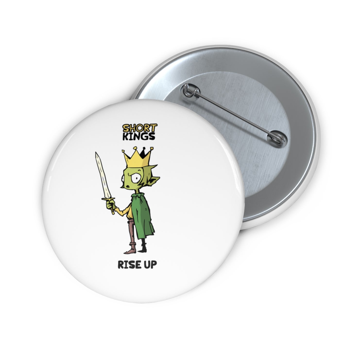 Short Kings Rise Up Pin