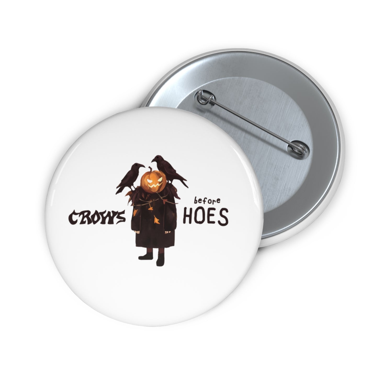 Crows Before Hoes Pin