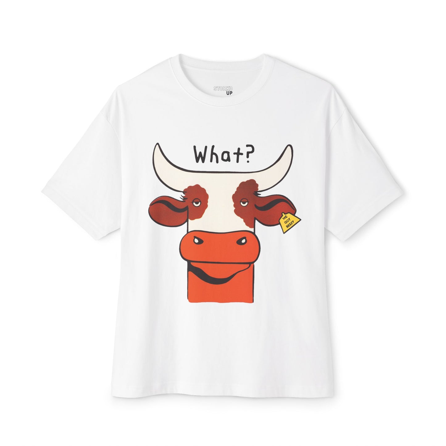 What? We Got Beef? T-Shirt