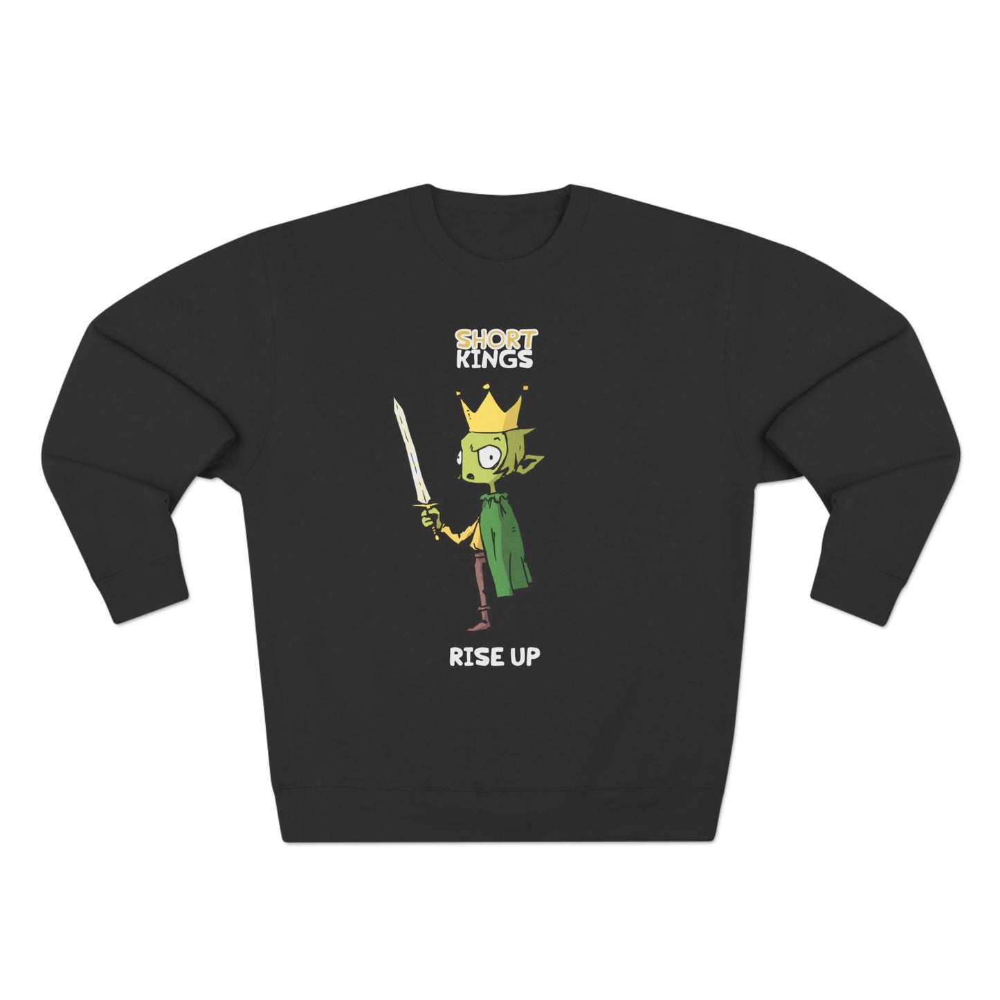 Short Kings Rise Up Sweatshirt